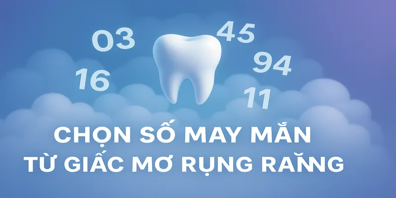Giải mã giấc mơ rụng răng theo tâm linh mang nhiều thông điệp ý nghĩa
